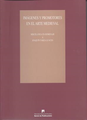 IMAGENES Y PROMOTORES EN EL ARTE MEDIEVAL | 9788449022517 | VARIS | Librería Castillón - Comprar libros online Aragón, Barbastro