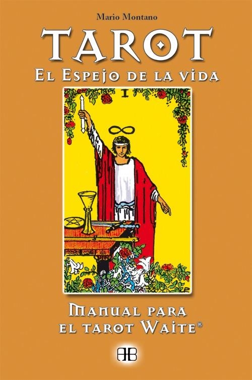 TAROT EL ESPEJO DE LA VIDA | 9788489897472 | MONTANO, MARIO | Librería Castillón - Comprar libros online Aragón, Barbastro