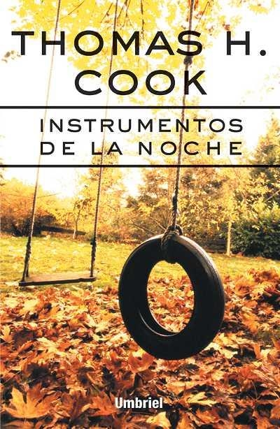 INSTRUMENTOS DE LA NOCHE | 9788495618139 | COOK, THOMAS H. | Librería Castillón - Comprar libros online Aragón, Barbastro