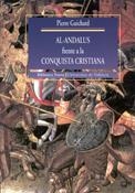 AL-ANDALUS FRENTE A LA CONQUISTA CRISTIANA | 9788470308529 | GUICHARD, PIERE | Librería Castillón - Comprar libros online Aragón, Barbastro