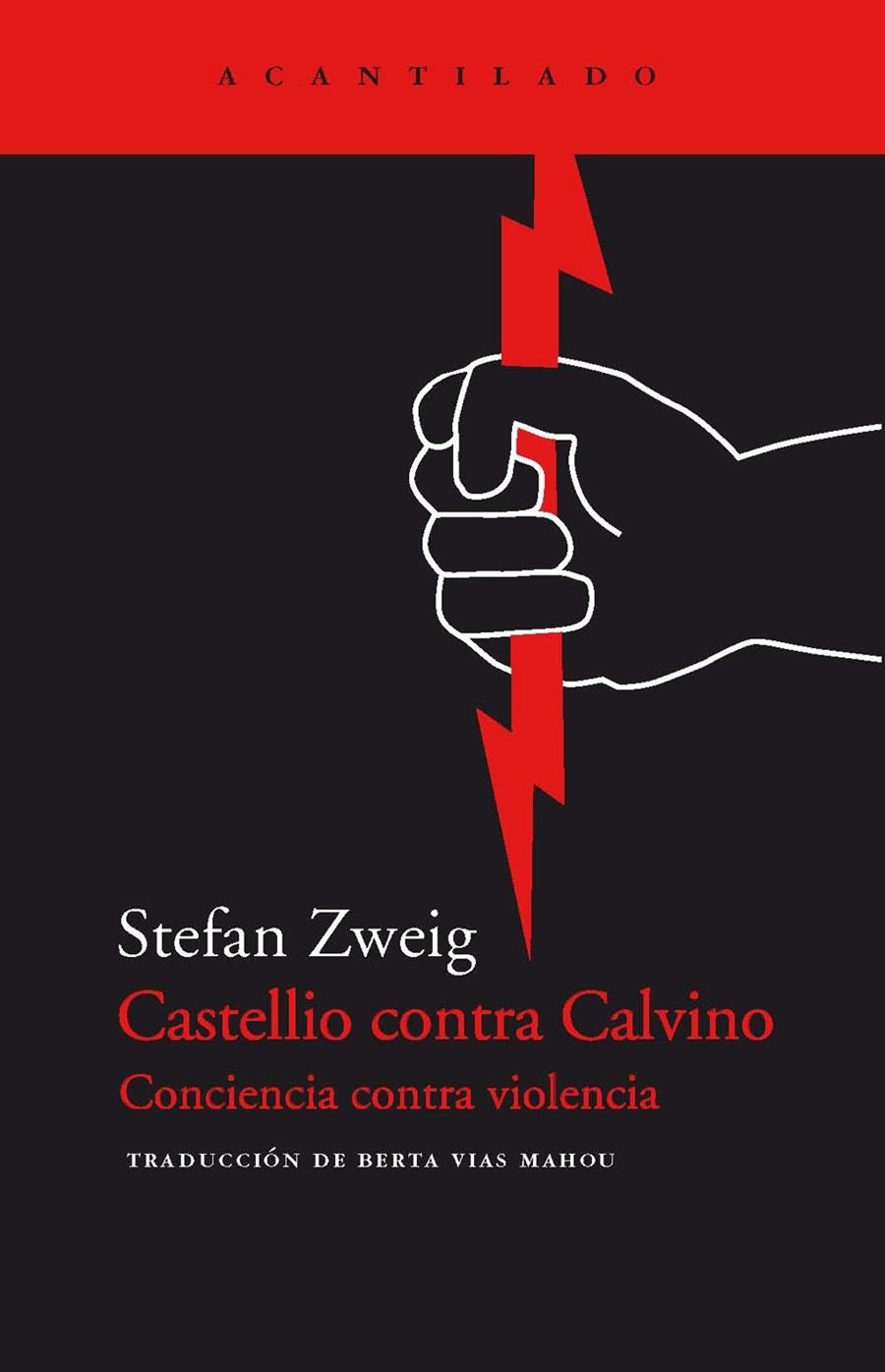 CASTELLIO CONTRA CALVINO AC-48 | 9788495359568 | ZWEIG, STEFAN | Librería Castillón - Comprar libros online Aragón, Barbastro