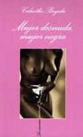 MUJER DESNUDA MUJER NEGRA | 9788483109878 | BEYALA, CALIXTHE | Librería Castillón - Comprar libros online Aragón, Barbastro