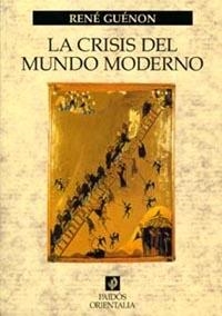 CRISIS DEL MUNDO MODERNO, LA | 9788449311383 | GUENON, RENE | Librería Castillón - Comprar libros online Aragón, Barbastro