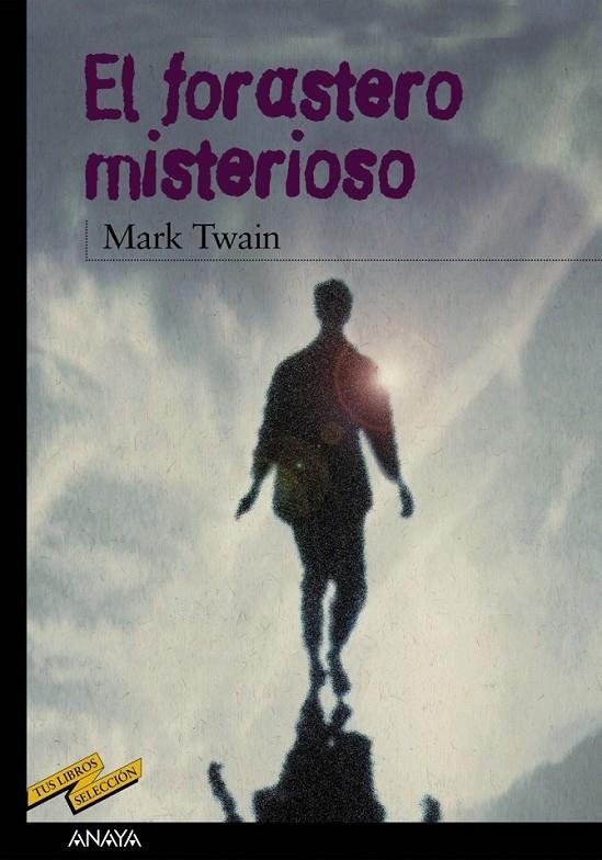 FORASTERO MISTERIOSO, EL (TUS LIBROS SELC.) | 9788466706070 | TWAIN, MARK | Librería Castillón - Comprar libros online Aragón, Barbastro