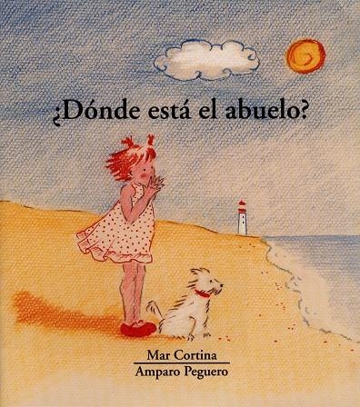 DONDE ESTA EL ABUELO ? | 9788481313574 | CORTINA, MAR | Librería Castillón - Comprar libros online Aragón, Barbastro