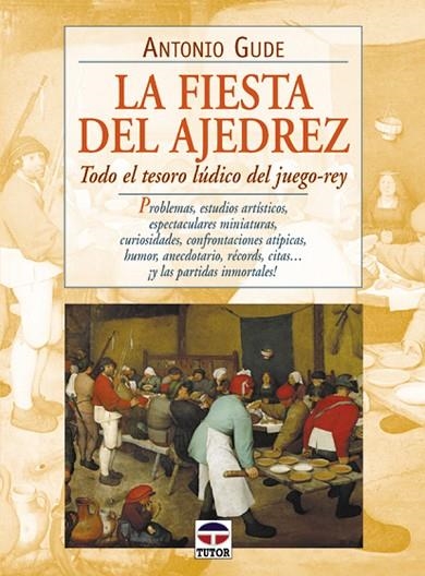 LA FIESTA DEL AJEDREZ | 9788479023065 | Gude, Antonio | Librería Castillón - Comprar libros online Aragón, Barbastro