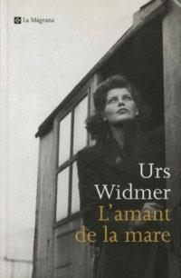 AMANT DE LA MARE, L' | 9788482643601 | WIDMER, URS | Librería Castillón - Comprar libros online Aragón, Barbastro