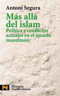 MAS ALLA DEL ISLAM (LB) | 9788420673158 | SEGURA, ANTONI | Librería Castillón - Comprar libros online Aragón, Barbastro