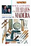 El libro de MANUAL DE INICIACION A LOS TRABAJOS EN MADERA | 9788488893956 | Jackson, Albert | Librería Castillón - Comprar libros online Aragón, Barbastro