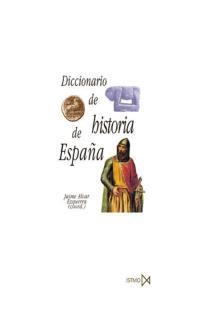 DICCIONARIO DE HISTORIA DE ESPAÑA | 9788470903663 | ALVAR EZQUERRA, JAIME | Librería Castillón - Comprar libros online Aragón, Barbastro