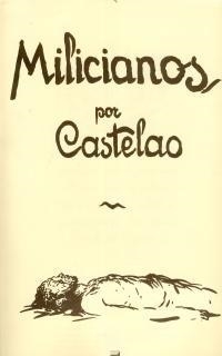 MILICIANOS | 9788476004760 | CASTELAO (RODRIGUEZ CASTELAO, ALFONSO DANIEL) | Librería Castillón - Comprar libros online Aragón, Barbastro