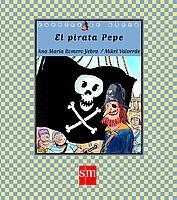 PIRATA PEPE, EL (CDA 42) | 9788434878761 | ROMERO YEBRA, ANA MARIA | Librería Castillón - Comprar libros online Aragón, Barbastro