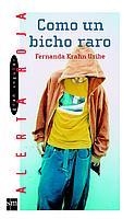 COMO UN BICHO RARO (AR 43) | 9788434882041 | KRAHN URIBE, FERNANDA | Librería Castillón - Comprar libros online Aragón, Barbastro