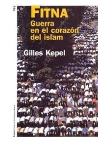 FITNA GUERRA EN EL CORAZON DEL ISLAM | 9788449316586 | KEPEL, GILLES | Librería Castillón - Comprar libros online Aragón, Barbastro