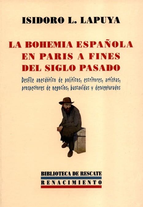 BOHEMIA ESPAÑOLA EN PARIS A FINES DEL SIGLO PASADO, LA | 9788484720249 | LAPUYA, ISIDORA L. | Librería Castillón - Comprar libros online Aragón, Barbastro