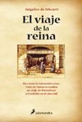 VIAJE DE LA REINA, EL | 9788478887262 | IRISARRI, ANGELES DE | Librería Castillón - Comprar libros online Aragón, Barbastro