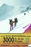 GUIA MONTAÑERA 3000M DE LOS PIRINEOS 3 | 9788482161242 | ALEJOS, LUIS | Librería Castillón - Comprar libros online Aragón, Barbastro