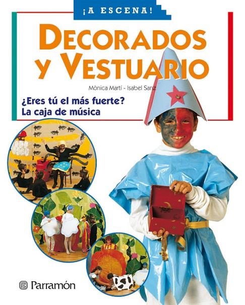 DECORADOS Y VESTUARIO (A ESCENA) | 9788434223905 | MARTI, MONICA | Librería Castillón - Comprar libros online Aragón, Barbastro