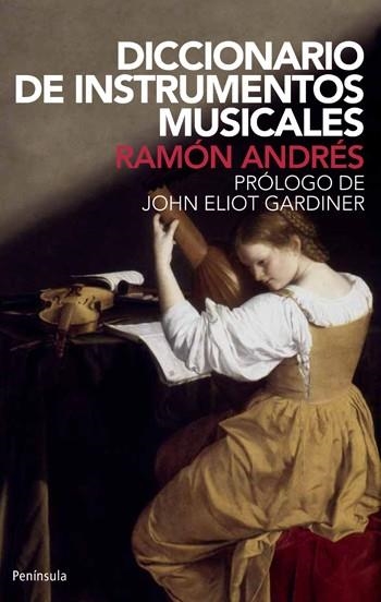 DICCIONARIO DE INSTRUMENTOS MUSICALES | 9788483073940 | ANDRES, RAMON | Librería Castillón - Comprar libros online Aragón, Barbastro