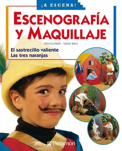 ESCENOGRAFIA Y MAQUILLAJE (A ESCENA) | 9788434223899 | MARTI, MONICA | Librería Castillón - Comprar libros online Aragón, Barbastro