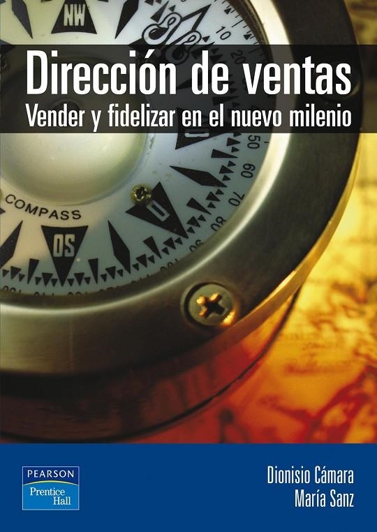 DIRECCION DE VENTAS VENDER Y FIDELIZAR | 9788420532127 | CAMARA, DIONISIO | Librería Castillón - Comprar libros online Aragón, Barbastro