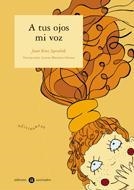 A TUS OJOS MI VOZ | 9788424639198 | KRUZ IGERABIDE, JUAN | Librería Castillón - Comprar libros online Aragón, Barbastro