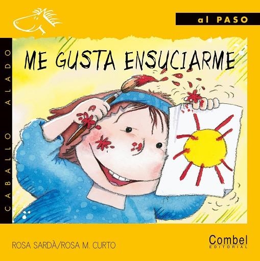 ME GUSTA ENSUCIARME (AL PASO PALO) | 9788478645411 | SARDA, ROSA | Librería Castillón - Comprar libros online Aragón, Barbastro