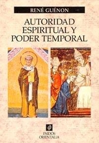 AUTORIDAD ESPIRITUAL Y PODER TEMPORAL | 9788449311574 | GUENON, RENE | Librería Castillón - Comprar libros online Aragón, Barbastro