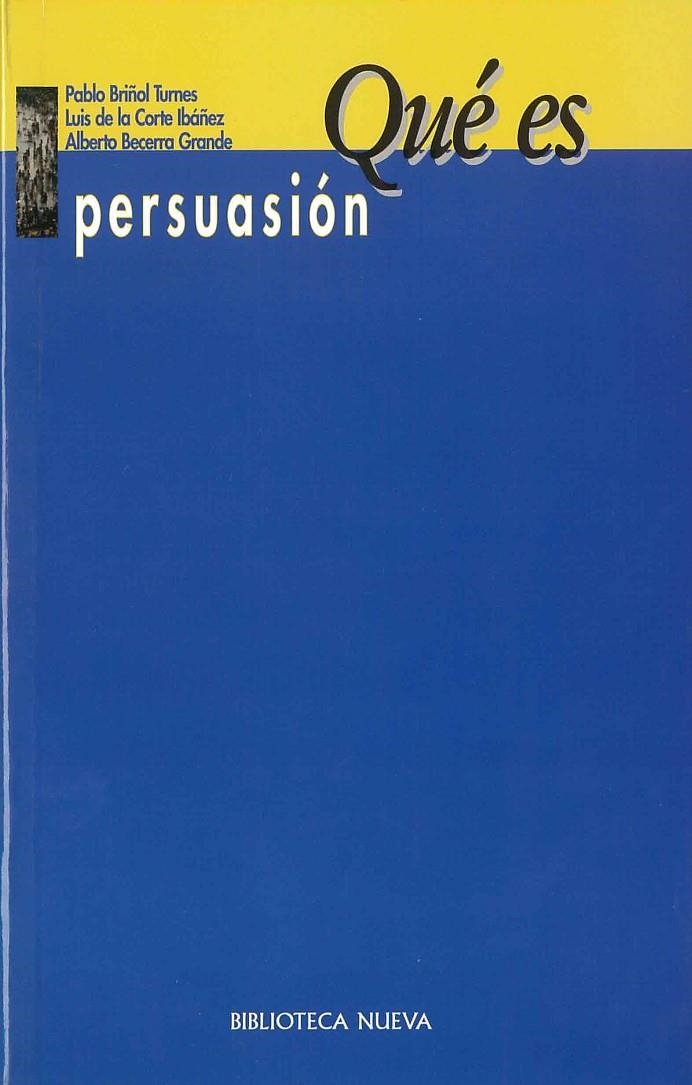 QUE ES PERSUASION | 9788470309403 | BRIÑOL TURNES, PABLO | Librería Castillón - Comprar libros online Aragón, Barbastro