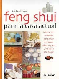 FENG SHUI PARA LA CASA ACTUAL | 9788479017736 | SKINNER, STEPHEN | Librería Castillón - Comprar libros online Aragón, Barbastro