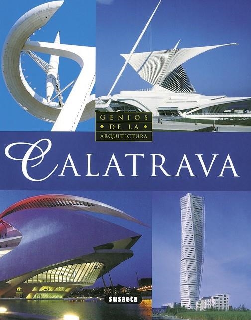 CALATRAVA GENIOS DE LA ARQUITECTURA | 9788430530427 | TRIADO TUR, JUAN RAMON | Librería Castillón - Comprar libros online Aragón, Barbastro