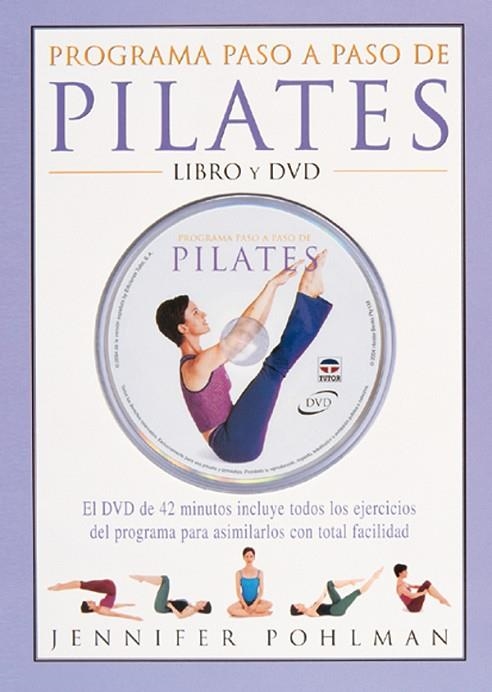 PROGRAMA PASO A PASO DE PILATES. LIBRO Y DVD | 9788479024840 | Pohlman, Jennifer | Librería Castillón - Comprar libros online Aragón, Barbastro