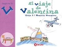 VIAJE DE VALENTINA, EL (JUEGA CON LA V) | 9788421635889 | TRIA 3; DOUMERC, BEATRIZ | Librería Castillón - Comprar libros online Aragón, Barbastro