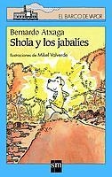 SHOLA Y LOS JABALIES (BVA 106) | 9788434880467 | ATXAGA, BERNARDO | Librería Castillón - Comprar libros online Aragón, Barbastro