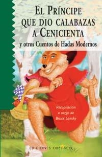 PRINCIPE QUE DIO CALABAZAS A CENICIENTA, EL | 9788497771498 | LANSKY, BRUCE (RECOP.) | Librería Castillón - Comprar libros online Aragón, Barbastro