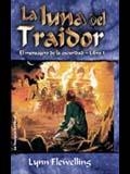 LUNA DEL TRAIDOR, LA (EL MENSAJERO DE LA OSCURIDAD 3) | 9788484212386 | FLEWELLING, LYNN | Librería Castillón - Comprar libros online Aragón, Barbastro