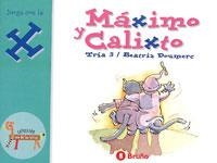 MAXIMO Y CALIXTO (JUEGA CON LA X) | 9788421635902 | TRIA 3; DOUMERC, BEATRIZ | Librería Castillón - Comprar libros online Aragón, Barbastro