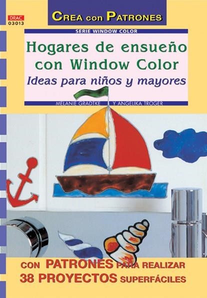 Serie Window Color nº 13. HOGARES DE ENSUEÑO CON WINDOW COLOR. IDEAS PARA NIÑOS | 9788496365209 | Tröger, Angelika | Librería Castillón - Comprar libros online Aragón, Barbastro