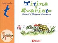 TITINA Y EVARISTO (JUEGA CON LA T) | 9788421635865 | TRIA 3; DOUMERC, BEATRIZ | Librería Castillón - Comprar libros online Aragón, Barbastro