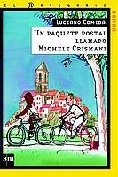 UN PAQUETE POSTAL LLAMADO MICHELE CRISMANI (NAV.H 13) | 9788434880436 | COMIDA, LUCIANO | Librería Castillón - Comprar libros online Aragón, Barbastro