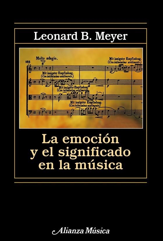 EMOCION Y SIGNIFICADO EN LA MUSICA | 9788420671475 | MEYER, LEONARD B. | Librería Castillón - Comprar libros online Aragón, Barbastro