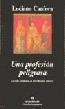 UNA PROFESION PELIGROSA (ARGUMENTOS) | 9788433961679 | CANFORA, LUCIANO | Librería Castillón - Comprar libros online Aragón, Barbastro