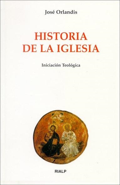 HISTORIA DE LA IGLESIA | 9788432133725 | ORLANDIS, JOSE | Librería Castillón - Comprar libros online Aragón, Barbastro