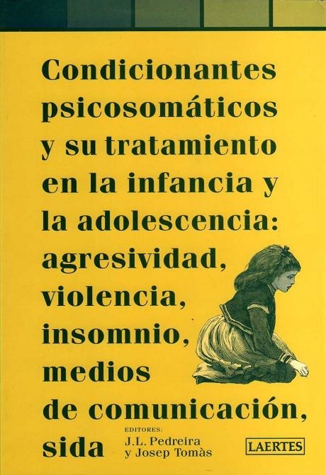 CONDICIONANTES PSICOSOMATICOS Y SU TRATAMIENTO EN LA INFANCI | 9788475844749 | TOMAS, JOSEP | Librería Castillón - Comprar libros online Aragón, Barbastro