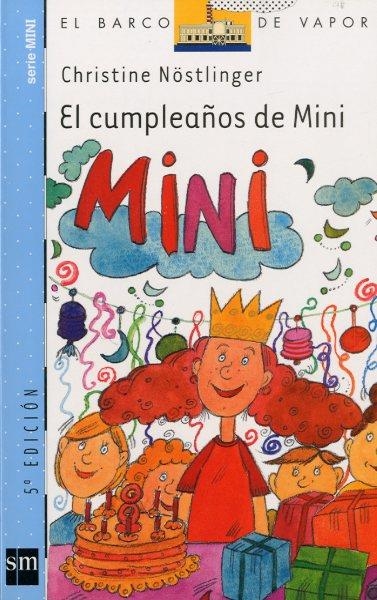 CUMPLEAÑOS DE MINI, EL (BVAM) | 9788434893726 | NÖSTLINGER, CHRISTINE (1936- ) | Librería Castillón - Comprar libros online Aragón, Barbastro