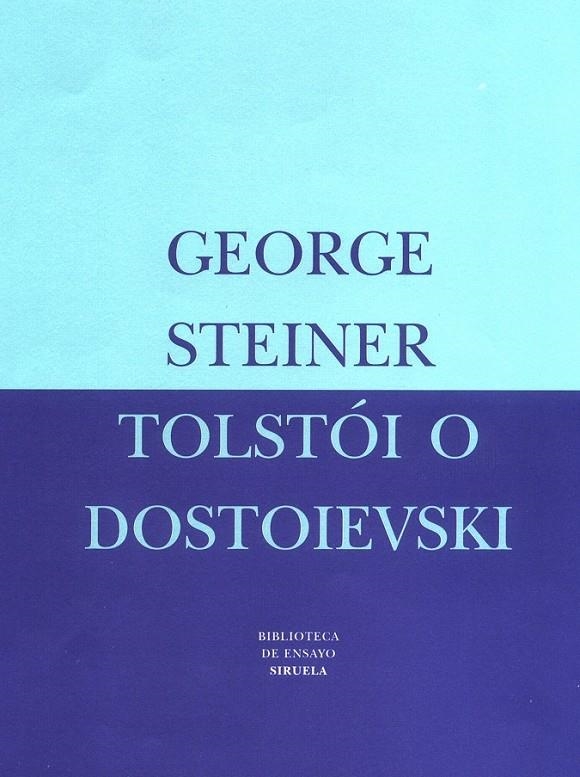 TOLSTOI O DOSTOIEVSKI | 9788478446063 | STEINER, GEORGE | Librería Castillón - Comprar libros online Aragón, Barbastro