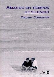 AMANDO EN TIEMPOS DE SILENCIO | 9788495346247 | CONIGRAVE, TIMOTHY | Librería Castillón - Comprar libros online Aragón, Barbastro