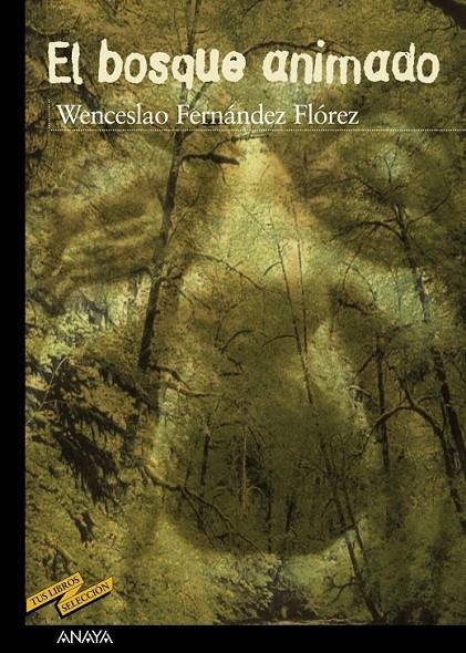 BOSQUE ANIMADO, EL | 9788466715591 | FERNANDEZ FLOREZ, WENCESLAO | Librería Castillón - Comprar libros online Aragón, Barbastro