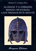 AL-GTHAZAL Y LA EMBAJADA HISPANO-MUSULMANA A LOS VIKINGOS IX | 9788478132386 | CAMPO, MARIANO G. | Librería Castillón - Comprar libros online Aragón, Barbastro