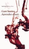 Aprender a huir | 9788432211348 | SANTOS, CARE | Librería Castillón - Comprar libros online Aragón, Barbastro